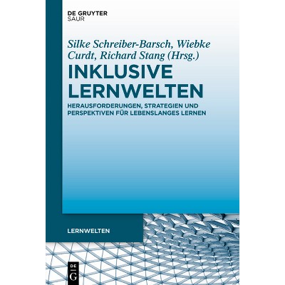 Inklusive Lernwelten - by  Silke Schreiber-Barsch & Wiebke Curdt & Richard Stang (Hardcover)