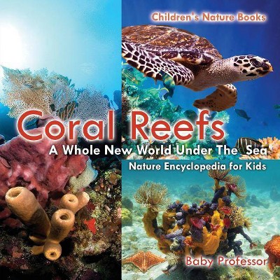 Coral Reefs - by  Baby Professor (Paperback)