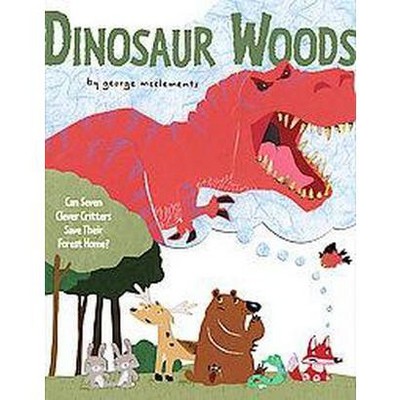 Dinosaur Woods - by  George McClements (Hardcover)