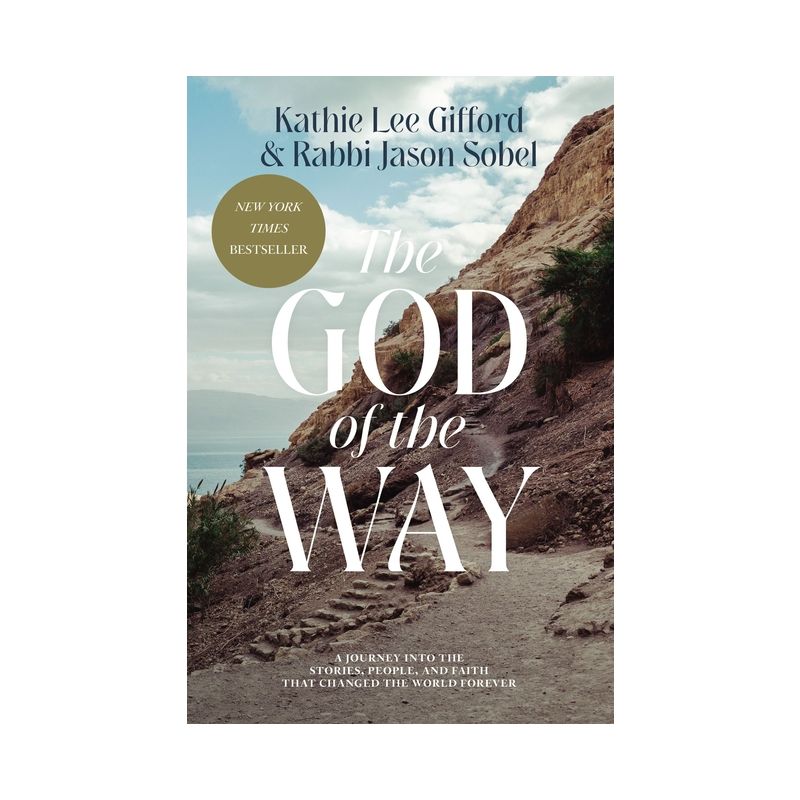 The God of the Way - by Kathie Lee Gifford & Rabbi Jason Sobel, 1 of 2
