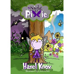 The Night Pixie - by  Hazel Knox (Paperback) - 1 of 1