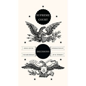 Supreme Court Decisions - (Penguin Civic Classics) by  Richard Beeman (Paperback) - 1 of 1