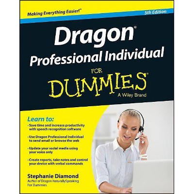 Dragon Professional Individual For Dummies - 5th Edition by  Stephanie Diamond (Paperback)