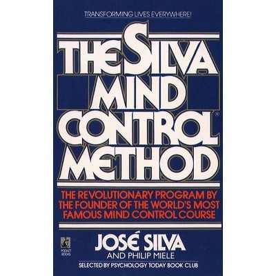 The Silva Mind Control Method - by  Jose Silva (Paperback)