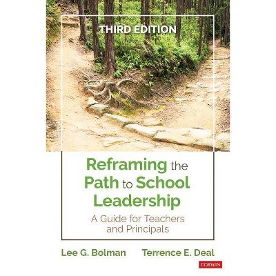 Reframing the Path to School Leadership - 3rd Edition by  Lee G Bolman & Terrence E Deal (Paperback)