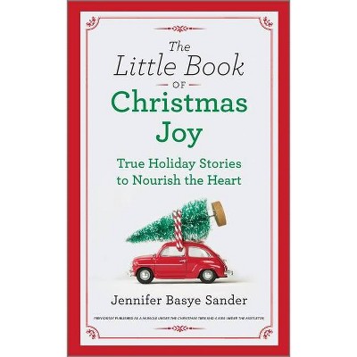 The Little Book of Christmas Joy - by Jennifer Basye Sander (Hardcover)