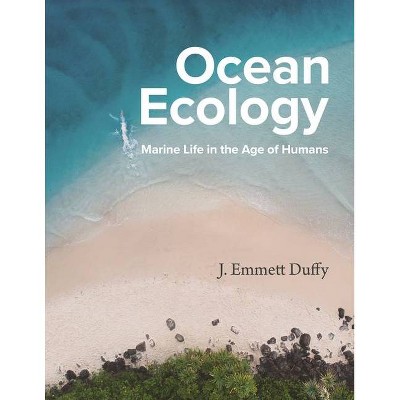 Ocean Ecology - by  J Emmett Duffy (Hardcover)