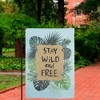 Northlight Stay Wild and Free Tropical Outdoor Garden Flag 12.5" x 18" - 2 of 4