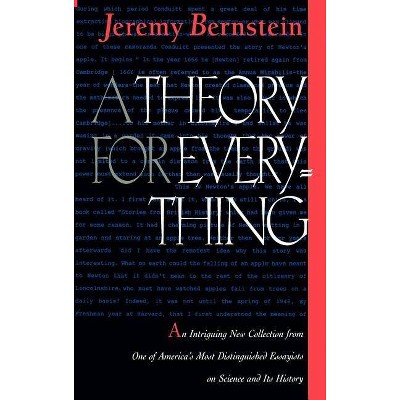 A Theory for Everything - (Texts and Monographs in Physics) by  Jeremy Bernstein (Hardcover)