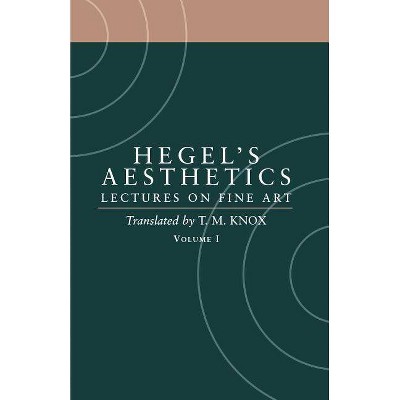 Aesthetics - by  G W F Hegel (Paperback)