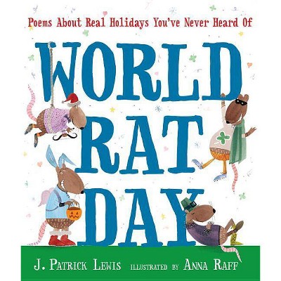 World Rat Day - by  J Patrick Lewis (Hardcover)