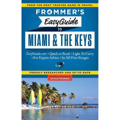 Frommer's Easyguide to Miami and the Keys - (Easy Guides) 2nd Edition by  David Paul Appell (Paperback)