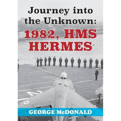 Journey to the Unknown - by  George McDonald (Paperback)