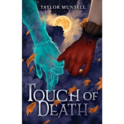 Touch of Death - by  Taylor Munsell (Hardcover)