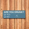 Slickblue Funny Are You Drunk Yes No Sign, 3.5x10 Rustic Pine Wood Sign, Multiple Color Options - 2 of 3