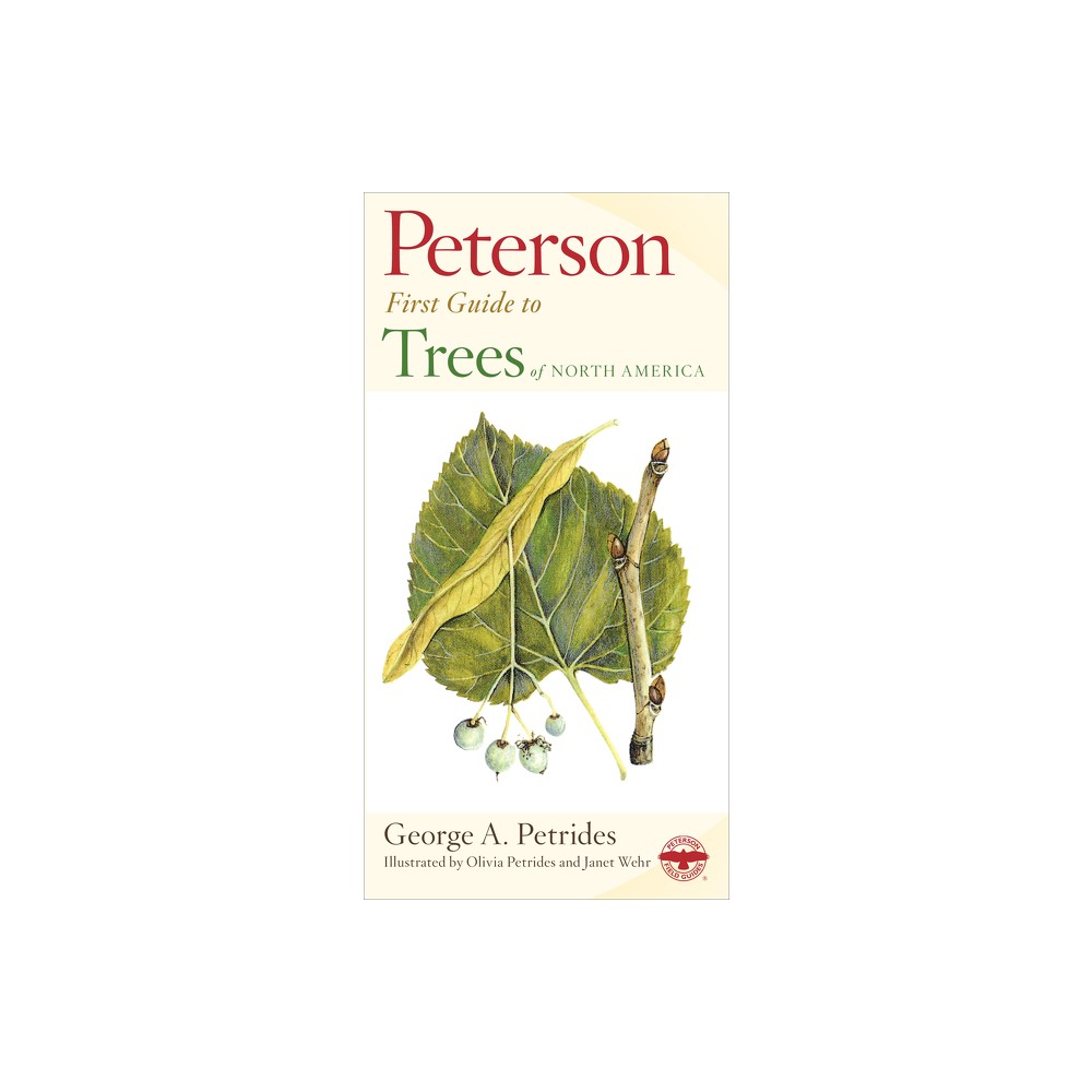 Peterson First Guide to Trees - 2nd Edition by George A Petrides & Roger Tory Peterson (Paperback)