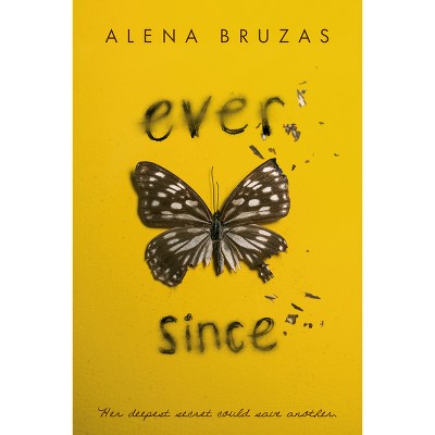 Ever Since - by  Alena Bruzas (Paperback)