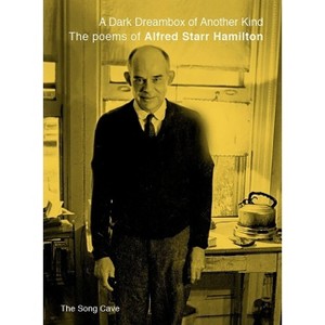 A Dark Dreambox of Another Kind - by  Alfred Starr Hamilton (Paperback) - 1 of 1