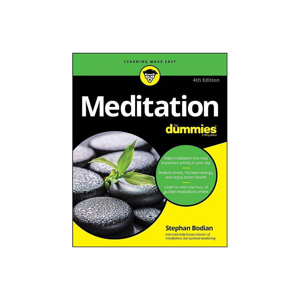 Meditation for Dummies - 4th Edition by Stephan Bodian (Paperback)