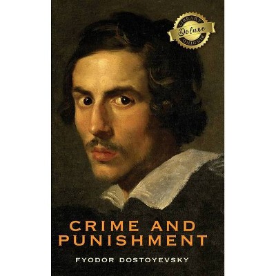 Crime and Punishment (Deluxe Library Binding) - by  Fyodor Dostoyevsky (Hardcover)