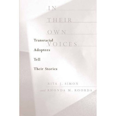 In Their Own Voices - by  Rhonda Roorda & Rita James Simon (Paperback)