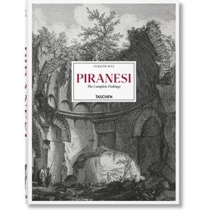 Piranesi. the Complete Etchings - by  Luigi Ficacci (Hardcover) - 1 of 1