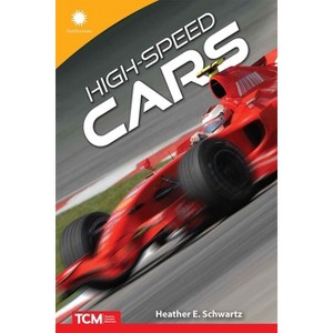 High-Speed Cars - (Smithsonian: Informational Text) by  Heather Schwartz (Paperback) - 1 of 1