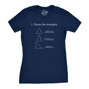 Womens Name The Triangles Funny Math T shirts Sarcasm Novelty I Love Math Tee Humor - Crazy Dog Women's T Shirt - 1 of 4