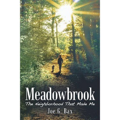 Meadowbrook - by  Joe G Bax (Paperback)