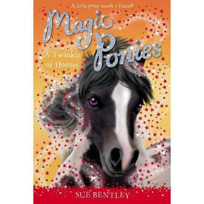 A Twinkle of Hooves - (Magic Ponies) by  Sue Bentley (Paperback)