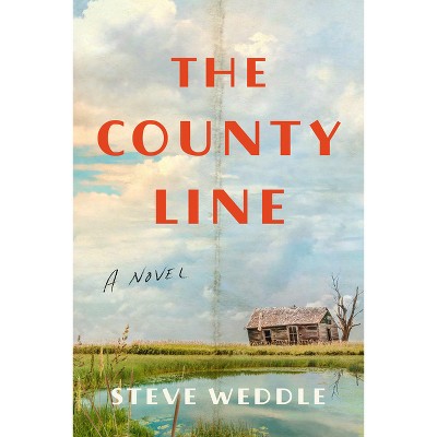 The County Line - by  Steve Weddle (Paperback)