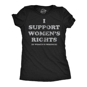Womens Funny T Shirts I Support Womens Rights and Womens Wrongs Novelty Tee For Ladies - Crazy Dog Women's T Shirt - 1 of 4