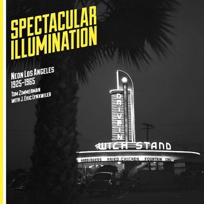 Spectacular Illumination - by  Tom Zimmerman (Paperback)