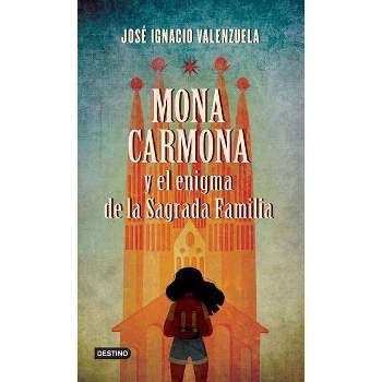 Mona Carmona Y El Enigma de la Sagrada Familia - by  José Ignacio Valenzuela (Paperback)