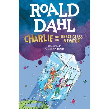 Charlie and the Great Glass Elevator - by Roald Dahl
