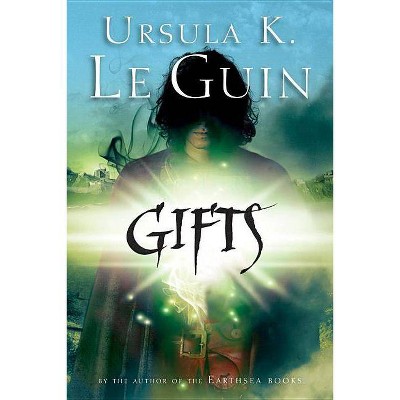 Gifts, 1 - (Annals of the Western Shore) by  Ursula K Le Guin (Paperback)