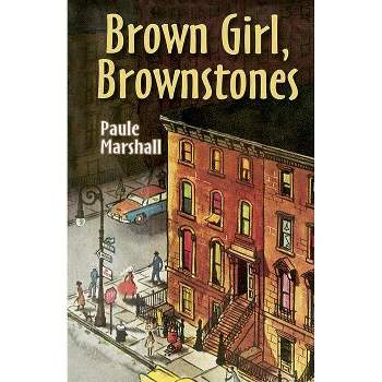 Brown Girl, Brownstones - by  Paule Marshall (Paperback)