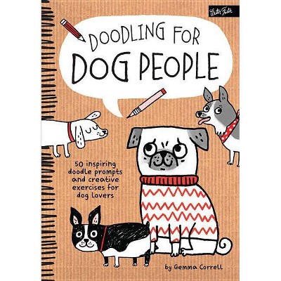 Doodling for Dog People - (Doodling For...) by  Gemma Correll (Paperback)