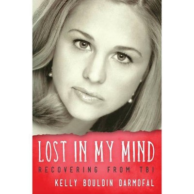 Lost in My Mind - (Reflections of America) by  Kelly Bouldin Darmofal (Paperback)