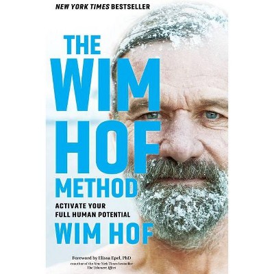 The Wim Hof Method - (Hardcover)