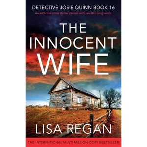 The Innocent Wife - (Detective Josie Quinn) by  Lisa Regan (Paperback) - 1 of 1