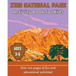 Zion National Park Activity Book for Kids - by  Wilderkind Books (Paperback) - 1 of 1