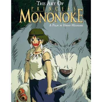 The Art of Princess Mononoke - by  Hayao Miyazaki (Hardcover)