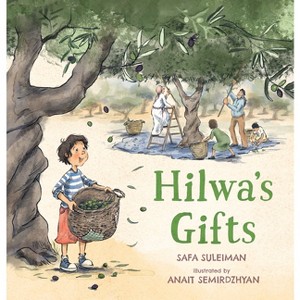 Hilwa's Gifts - by  Safa Suleiman (Hardcover) - 1 of 1