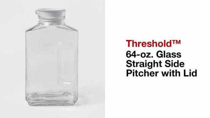 64oz Glass Straight Side Pitcher with Lid - Threshold&#8482;, 2 of 8, play video