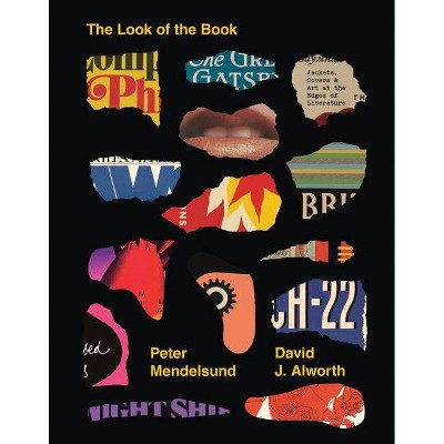 The Look of the Book - by  Peter Mendelsund & David J Alworth (Hardcover)