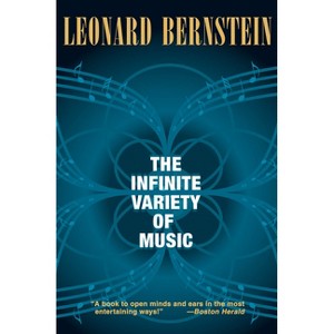 The Infinite Variety of Music - (Amadeus) by  Leonard Bernstein (Paperback) - 1 of 1