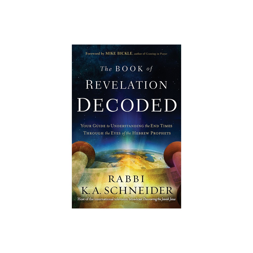 The Book of Revelation Decoded - by Rabbi Kirt a Schneider (Paperback)