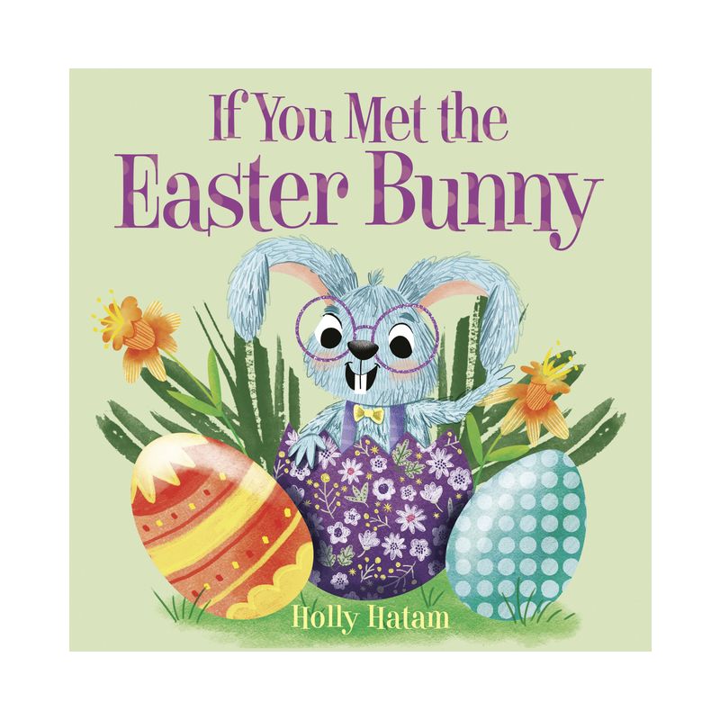 If You Met the Easter Bunny - (If You Met...) by  Holly Hatam (Board Book), 1 of 2
