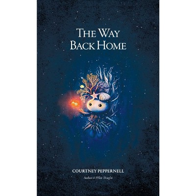 The Way Back Home - by  Courtney Peppernell (Paperback)